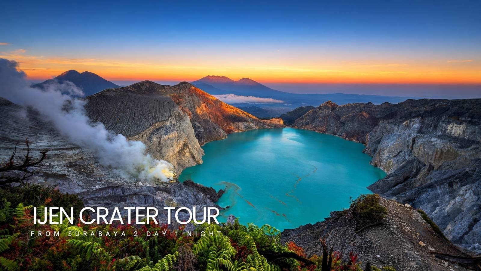 Ijen Crater Tour From Surabaya 2 Day 1 Night | Private Blue Fire Experience 
